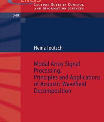 خرید و دانلود نسخه کامل کتاب Modal Array Signal Processing: Principles and Applications of Acoustic Wavefield Decomposition