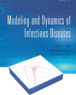 خرید و دانلود نسخه کامل کتاب Modeling and Dynamics of Infectious Diseases (Series in Contemporary Applied Mathematics)