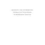 خرید و دانلود نسخه کامل کتاب Modeling and Interpreting Interactive Hypotheses in Regression Analysis
