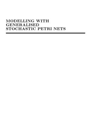 خرید و دانلود نسخه کامل کتاب Modelling with Generalized Stochastic Petri Nets