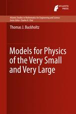 خرید و دانلود نسخه کامل کتاب Models for Physics of the Very Small and Very Large