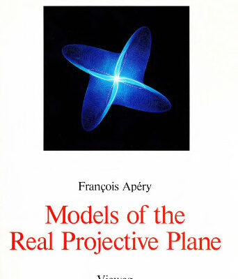 خرید و دانلود نسخه کامل کتاب Models of the Real Projective Plane: Computergraphics of Steiner and Boy Surfaces