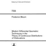خرید و دانلود نسخه کامل کتاب Modern Differential Geometric Techniques in the Theory of Continuous Distributions of Dislocations