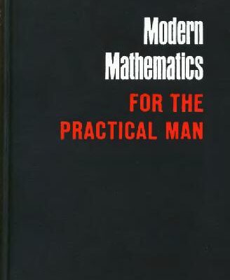 خرید و دانلود نسخه کامل کتاب Modern Mathematics for the Practical Man