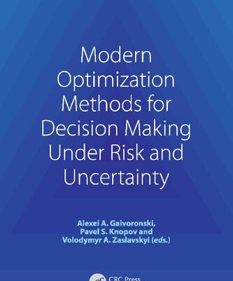 خرید و دانلود نسخه کامل کتاب Modern Optimization Methods for Decision Making Under Risk and Uncertainty