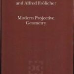 خرید و دانلود نسخه کامل کتاب Modern Projective Geometry (Mathematics And Its Applications Volume 521)