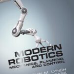 خرید و دانلود نسخه کامل کتاب Modern Robotics: Mechanics, Planning, and Control Solutions