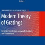 خرید و دانلود نسخه کامل کتاب Modern Theory of Gratings: Resonant Scattering: Analysis Techniques and Phenomena