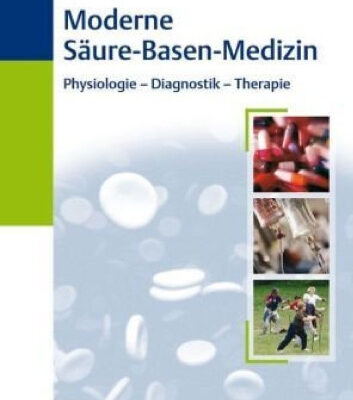 خرید و دانلود نسخه کامل کتاب Moderne Säure-Basen-Medizin: Physiologie – Diagnostik – Therapie