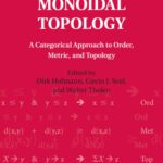 خرید و دانلود نسخه کامل کتاب Monoidal Topology: A Categorical Approach to Order, Metric, and Topology