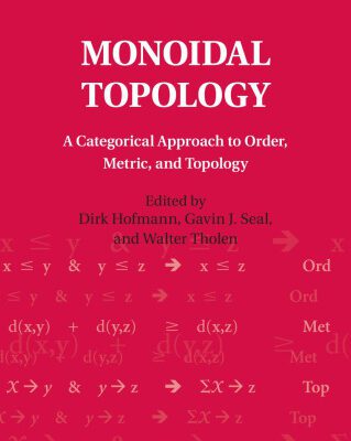 خرید و دانلود نسخه کامل کتاب Monoidal Topology: A Categorical Approach to Order, Metric, and Topology