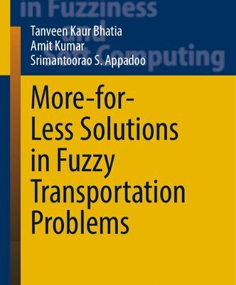 خرید و دانلود نسخه کامل کتاب More-for-Less Solutions in Fuzzy Transportation Problems