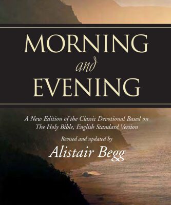 خرید و دانلود نسخه کامل کتاب Morning and Evening: A New Edition of the Classic Devotional Based on The Holy Bible, English Standard Version