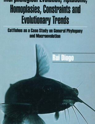 خرید و دانلود نسخه کامل کتاب Morphological Evolution, Adaptations, Homoplasies, Constraints, and Evolutionary Trends: Catfishes as a Case Study on General Phylogeny & Macroevolution