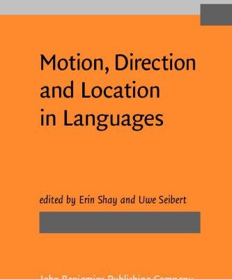 خرید و دانلود نسخه کامل کتاب Motion, Direction and Location in Languages: In Honor of Zygmunt Frajzyngier