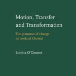 خرید و دانلود نسخه کامل کتاب Motion, Transfer and Transformation: the Grammar of Change in Lowland Chontal (Studies in Language Companion Series, Volume 95)