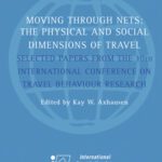 خرید و دانلود نسخه کامل کتاب Moving Through Nets: The Physical and Social Dimensions of Travel — Selected papers from the 10th International Conference on Travel Behaviour Research