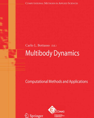خرید و دانلود نسخه کامل کتاب Multibody Dynamics: Computational Methods and Applications (Computational Methods in Applied Sciences)