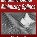 خرید و دانلود نسخه کامل کتاب Multidimensional Minimizing Splines: Theory and Applications