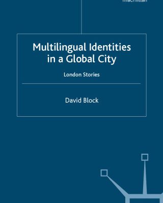 خرید و دانلود نسخه کامل کتاب Multilingual Identities in a Global City: London Stories (Language and Globalization)