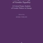 خرید و دانلود نسخه کامل کتاب Multiple Meanings of Gender Equality: A critical frame analysis of gender policies in Europe (CPS Books)
