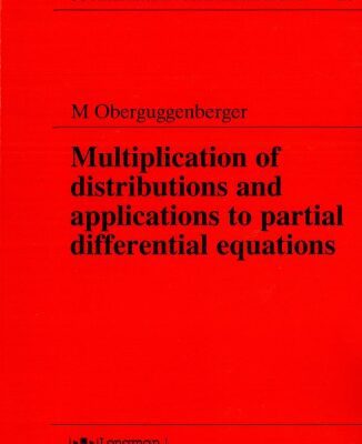 خرید و دانلود نسخه کامل کتاب Multiplication of Distributions and Applications to Partial Differential Equations