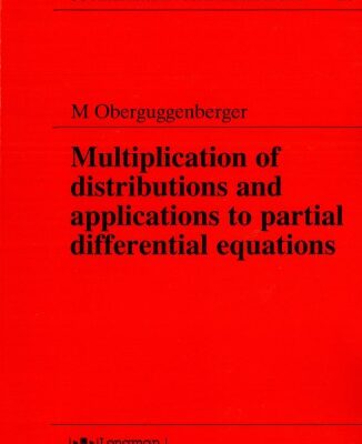 خرید و دانلود نسخه کامل کتاب Multiplication of Distributions and Applications to Partial Differential Equations