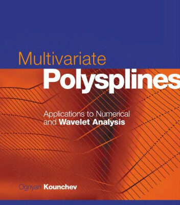 خرید و دانلود نسخه کامل کتاب Multivariate polysplines: applications to numerical and wavelet analysis