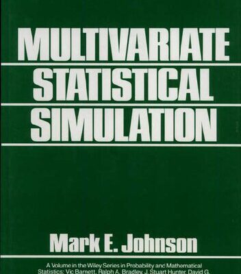 خرید و دانلود نسخه کامل کتاب Multivariate Statistical Simulation: A Guide to Selecting and Generating Continuous Multivariate Distributions