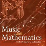 خرید و دانلود نسخه کامل کتاب Music and Mathematics: From Pythagoras to Fractals