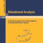 خرید و دانلود نسخه کامل کتاب Mutational Analysis: A Joint Framework for Cauchy Problems in and Beyond Vector Spaces