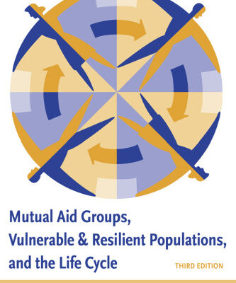 خرید و دانلود نسخه کامل کتاب Mutual Aid Groups, Vulnerable and Resilient Populations, and the Life Cycle