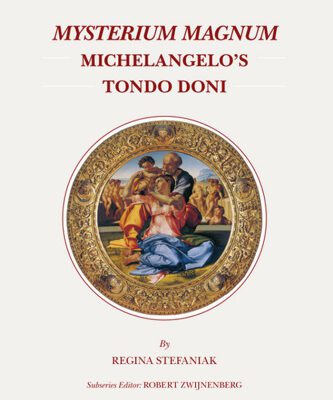 خرید و دانلود نسخه کامل کتاب Mysterium Magnum: Michelangelo’s Tondo Doni