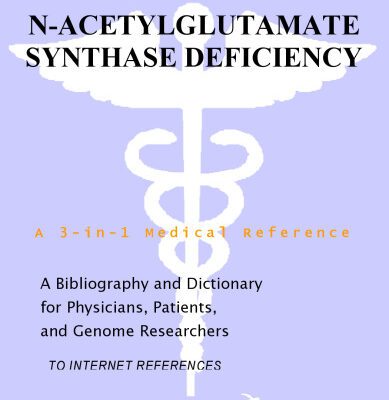 خرید و دانلود نسخه کامل کتاب N-Acetylglutamate Synthase Deficiency – A Bibliography and Dictionary for Physicians, Patients, and Genome Researchers