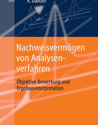 خرید و دانلود نسخه کامل کتاب Nachweisvermögen von Analysenverfahren: Objektive Bewertung und Ergebnisinterpretation