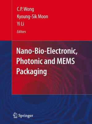 خرید و دانلود نسخه کامل کتاب Nano-Bio- Electronic, Photonic and MEMS Packaging