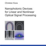خرید و دانلود نسخه کامل کتاب Nanophotonic Devices for Linear and Nonlinear Optical Signal Processing