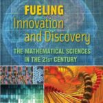 خرید و دانلود نسخه کامل کتاب National Research Council Fueling Innovation and Discovery: The Mathematical Sciences in the 21st Century Committee on the Mathematical Sciences in 2025