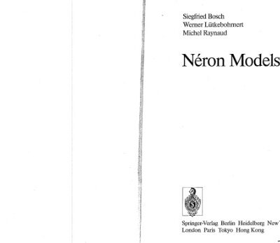 خرید و دانلود نسخه کامل کتاب Neron Models (Ergebnisse der Mathematik und ihrer Grenzgebiete. 3. Folge A Series of Modern Surveys in Mathematics)