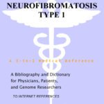 خرید و دانلود نسخه کامل کتاب Neurofibromatosis Type 1 – A Bibliography and Dictionary for Physicians, Patients, and Genome Researchers