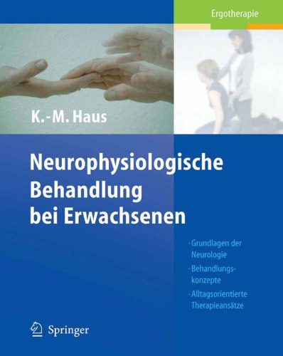خرید و دانلود نسخه کامل کتاب Neurophysiologische Behandlung bei Erwachsenen: Grundlagen der Neurologie, Behandlungskonzepte, Alltagsorientierte Therapieansatze (Ergotherapie)_68b327d72616d.jpeg خرید و دانلود نسخه کامل کتاب Neurophysiologische Behandlung bei Erwachsenen: Grundlagen der Neurologie, Behandlungskonzepte, Alltagsorientierte Therapieansatze (Ergotherapie)