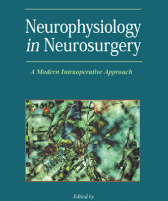 خرید و دانلود نسخه کامل کتاب Neurophysiology in Neurosurgery: A Modern Intraoperative Approach