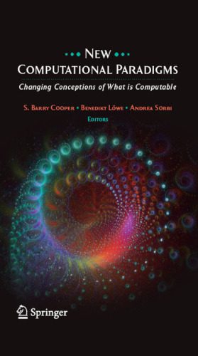 خرید و دانلود نسخه کامل کتاب New Computational Paradigms: Changing Conceptions of What is Computable_68a1e576b0962.jpeg خرید و دانلود نسخه کامل کتاب New Computational Paradigms: Changing Conceptions of What is Computable