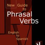خرید و دانلود نسخه کامل کتاب New Guide to Phrasal Verbs: English to Spanish