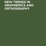 خرید و دانلود نسخه کامل کتاب New trends in graphemics and orthography