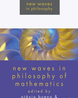 خرید و دانلود نسخه کامل کتاب New Waves in Philosophy of Mathematics (New Waves in Philosophy)