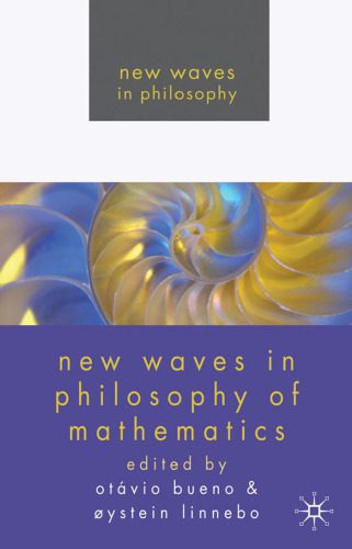 خرید و دانلود نسخه کامل کتاب New Waves in Philosophy of Mathematics (New Waves in Philosophy)_689301996972b.jpeg خرید و دانلود نسخه کامل کتاب New Waves in Philosophy of Mathematics (New Waves in Philosophy)