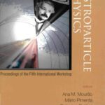 خرید و دانلود نسخه کامل کتاب New Worlds in Astroparticle Physics: Proceedings of the Fifth International Workshop, Faro, Portugal 8-10 January 2005