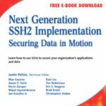 خرید و دانلود نسخه کامل کتاب Next Generation SSH2 Implementation: Securing Data in Motion