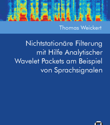 خرید و دانلود نسخه کامل کتاب Nichtstationäre Filterung mit Hilfe Analytischer Wavelet Packets am Beispiel von Sprachsignalen